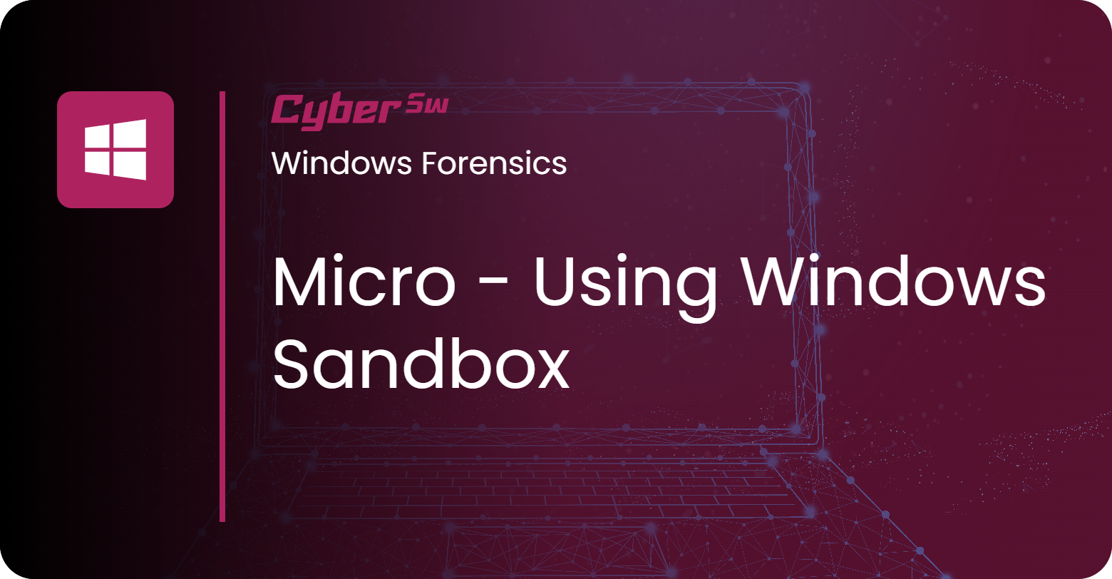 Micro - Using Windows Sandbox