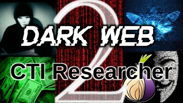 Dark Web 2 - CTI Researcher